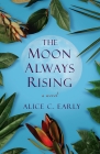 Cover Reveal for The Moon Always Rising